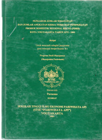 Image of PENGARUH JUMLAH WISATAWAN DAN JUMLAH ANGKATAN KERJA TERHADAP PENGINGKATAN PRODUK DOMESTIK REGIONAL BRUTO (PDRB) KOTA YOGYAKARTA TAHUN 1972-2001