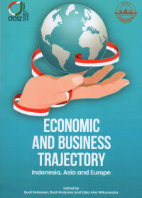Image of Economic And Business Trajectory Indonesia Asia and Europe