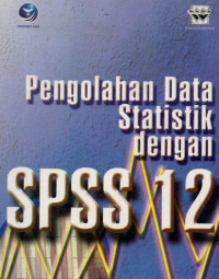 Image of Pengolahan Data Statistik Dengan SPSS 12